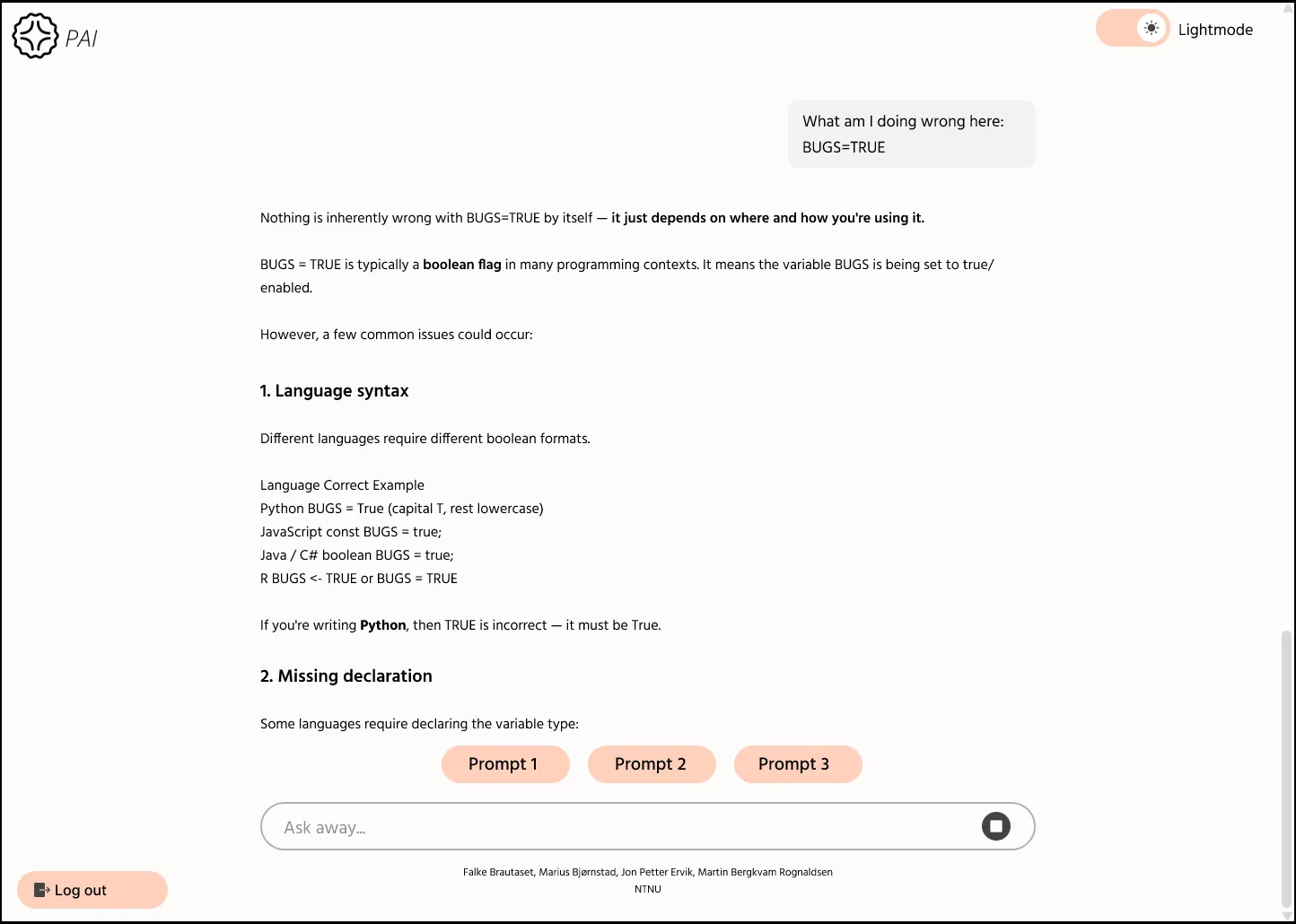 Figma-prototypen PAI chatbot ble designet etter, med lys modus farger, samt en litt varm, «kontrastfarge» for elementer som knapper. Forhåndslagde «promtps» er også inkludert i chatvindu-designet.